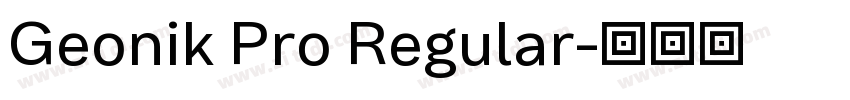 Geonik Pro Regular字体转换